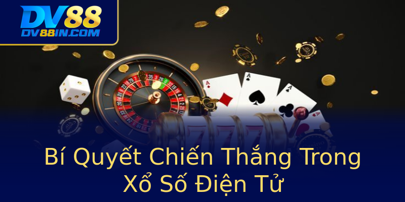 Bí Quyết Chiến Thắng Trong Xổ Số Điện Tử Bí Quyết Chiến Thắng Trong Xổ Số Điện Tử