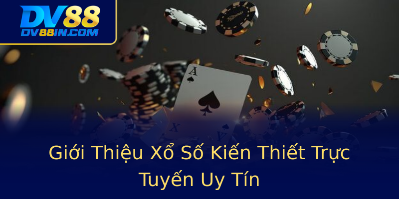 Giới Thiệu Xổ Số Kiến Thiết Trực Tuyến Uy Tín Giới Thiệu Xổ Số Kiến Thiết Trực Tuyến Uy Tín