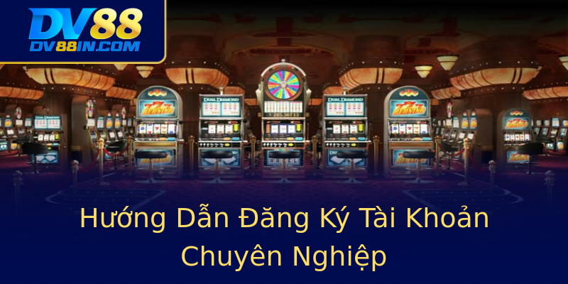 Hướng Dẫn Đăng Ký Tài Khoản Chuyên Nghiệp Hướng Dẫn Đăng Ký Tài Khoản Chuyên Nghiệp