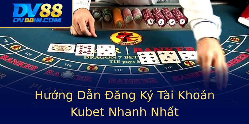 Hướng Dẫn Đăng Ký Tài Khoản Kubet Nhanh Nhất Hướng Dẫn Đăng Ký Tài Khoản Kubet Nhanh Nhất