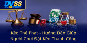 Keo The Phat Huong Dan Giup Nguoi Choi At Keo Thanh Cong Tren Dv88