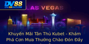 Khuyen Mai Tan Thu Kubet Kham Pha Con Mua Thuong Chao On Ay Hap Dan