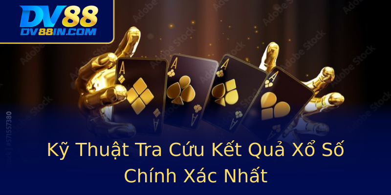 Kỹ Thuật Tra Cứu Kết Quả Xổ Số Chính Xác Nhất Kỹ Thuật Tra Cứu Kết Quả Xổ Số Chính Xác Nhất