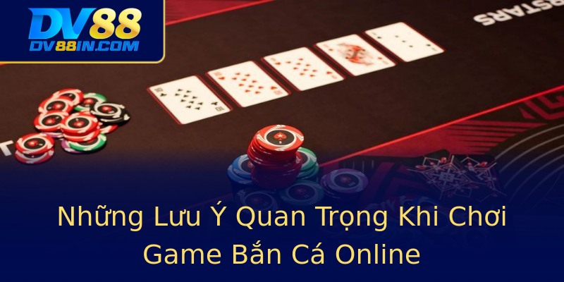 Những Lưu Ý Quan Trọng Khi Chơi Game Bắn Cá Online Những Lưu Ý Quan Trọng Khi Chơi Game Bắn Cá Online